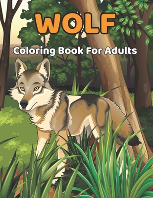 Wolf Coloring Book For Adults: Wolf Coloring Book For Adults - Animals Coloring Pages For Teens.Vol-1 Cover Image