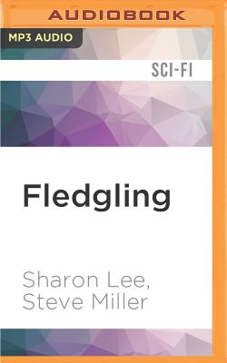 Fledgling: Liaden Universe(r) (Liaden Universe Theo Waitley #1) By Sharon Lee, Steve Miller, Eileen Stevens (Read by) Cover Image