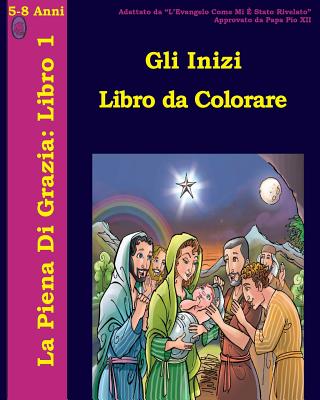 Gli Inizi Libro da Colorare (La Piena Di Grazia #1) By Lamb Books (Editor), Lamb Books Cover Image