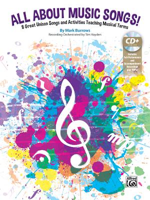All about Music Songs!: 8 Great Unison Songs and Activities Teaching Musical Terms, Book & Enhanced CD Cover Image