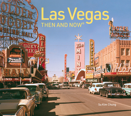 Las Vegas Then and Now: Revised Fifth Edition By Su Kim Chung Cover Image