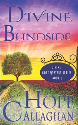 Divine Blindside: A Divine Cozy Mystery (Divine Mystery #3) By Hope Callaghan Cover Image