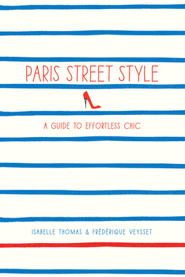 Paris Street Style: A Guide to Effortless Chic