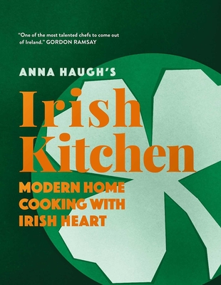 Cooking with Anna: Modern home cooking with Irish heart Cover Image