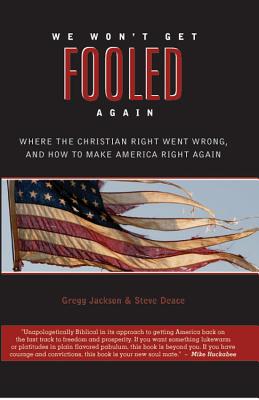 We Won't Get Fooled Again: Where the Christian Right Went Wrong and How to Make America Right Again We Won't Get Fooled Again: Where the Christian Right Went Wrong and How to Make America Right Again cover