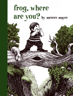Frog, Where Are You? (A Boy, a Dog, and a Frog) Cover Image