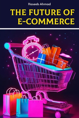 The Future of E-Commerce Cover Image