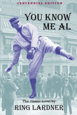 You Know Me Al: Centennial Edition Cover Image