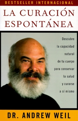 La curación espontánea / Spontaneous Healing: Spontaneous Healing - Spanish-Language Edition Cover Image