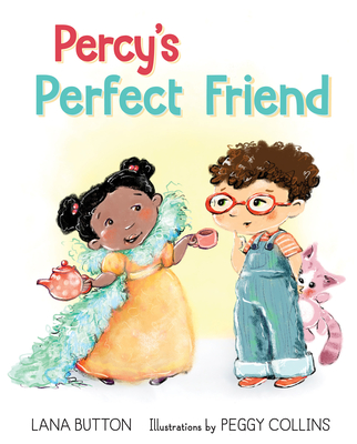 Percy's Perfect Friend By Lana Button, Peggy Collins (Illustrator) Cover Image
