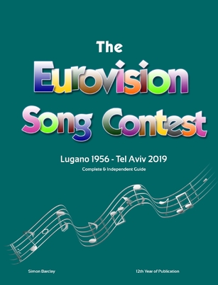 The Complete & Independent Guide to the Eurovision Song Contest 2019