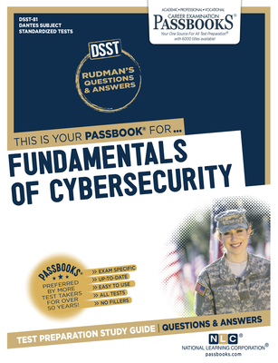 Fundamentals of Cybersecurity (DAN-81): Passbooks Study Guide (Dantes Subject Standardized Tests #81) By National Learning Corporation Cover Image