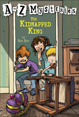 The Kidnapped King (A to Z Mysteries #11) Cover Image