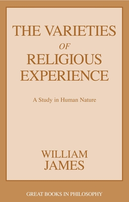 The Varieties Of Religious Experience: A Study In Human Nature (Great ...