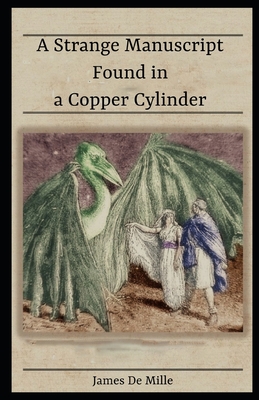A Strange Manuscript Found in a Copper Cylinder (illustrated) Cover Image
