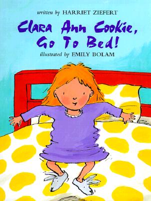 Cover for Clara Ann Cookie, Go to Bed!