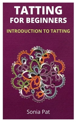 Tatting - An Introduction 