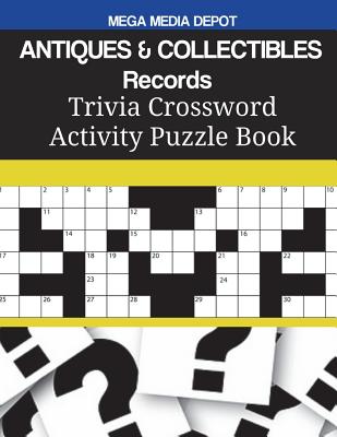 ANTIQUES & COLLECTIBLES Records Trivia Crossword Activity Puzzle Book By Mega Media Depot Cover Image