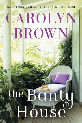 The Banty House By Carolyn Brown Cover Image