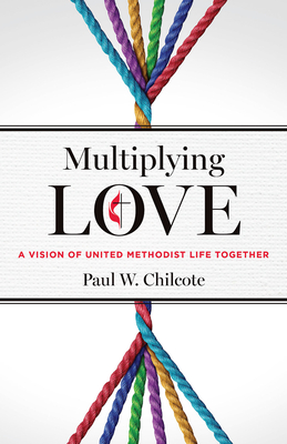 Multiplying Love: A Vision of United Methodist Life Together Cover Image