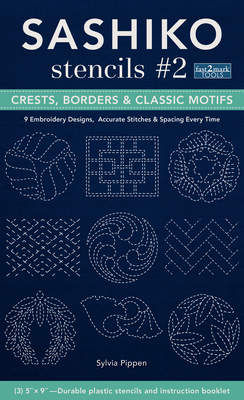 Sashiko Stencils #2 Crests, Borders & Classic Motifs: 9 Embroidery Designs  3'' X 5'', Accurate Stitches & Spacing Every Time (Other)