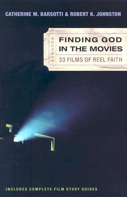 Finding God in the Movies: 33 Films of Reel Faith Cover Image