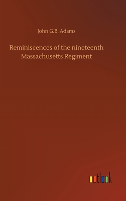 Reminiscences of the nineteenth Massachusetts Regiment Cover Image