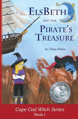 ElsBeth and the Pirate's Treasure: Book I in the Cape Cod Witch Series By J. Bean Palmer, Melanie Therrien (Illustrator) Cover Image