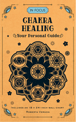 In Focus Chakra Healing: Your Personal Guide Cover Image