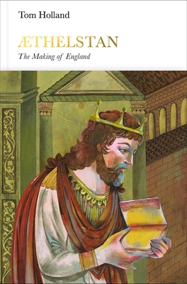 Athelstan: The Making of England (Penguin Monarchs)