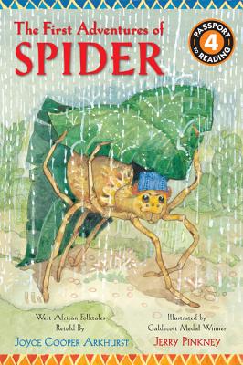 The First Adventures of Spider: West African Folktales (Passport to Reading Level 4) By Joyce Cooper Arkhurst, Jerry Pinkney (Illustrator) Cover Image