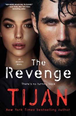 The Revenge: An Insiders Novel (The Insiders #3) By Tijan Cover Image
