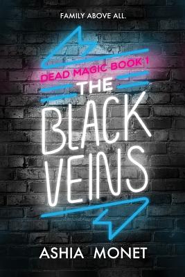 The Black Veins By Ashia Monet Cover Image