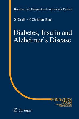 Diabetes, Insulin and Alzheimer's Disease (Research and Perspectives in Alzheimer's Disease) Cover Image