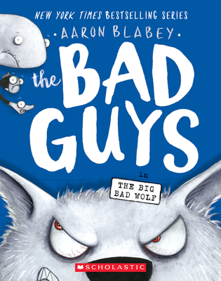 Cover for The Bad Guys in The Big Bad Wolf (The Bad Guys #9)