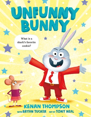 Unfunny Bunny By Kenan Thompson, Bryan Tucker, Tony Neal (Illustrator) Cover Image