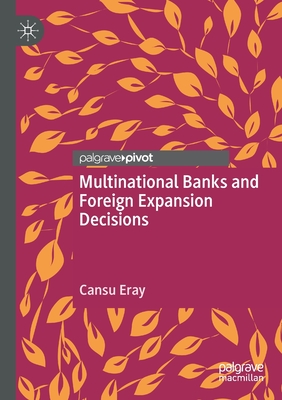 Multinational Banks and Foreign Expansion Decisions Cover Image