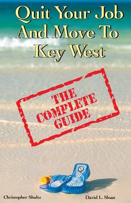 Quit Your Job & Move To Key West: The Complete Guide Cover Image