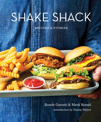 Shake Shack: Recipes & Stories: A Cookbook Cover Image