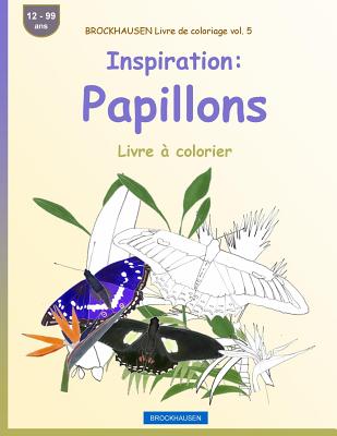BROCKHAUSEN Livre de coloriage vol. 5 - Inspiration: Papillons: Livre à colorier