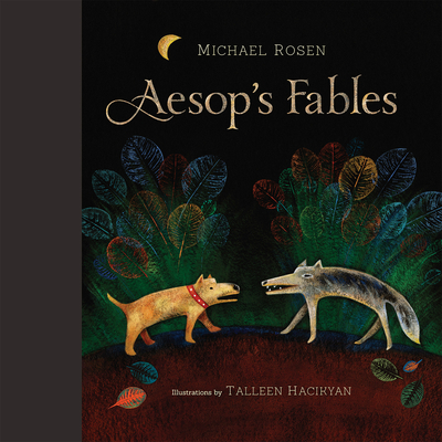 Aesop's Fables By Michael Rosen, Talleen Hacikyan (Illustrator) Cover Image