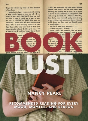 Cover for Book Lust: Recommended Reading for Every Mood, Moment, and Reason