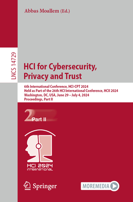 Hci for Cybersecurity, Privacy and Trust: 6th International Conference, Hci-CPT 2024, Held as Part of the 26th Hci International Conference, Hcii 2024 (Lecture Notes in Computer Science #1472)