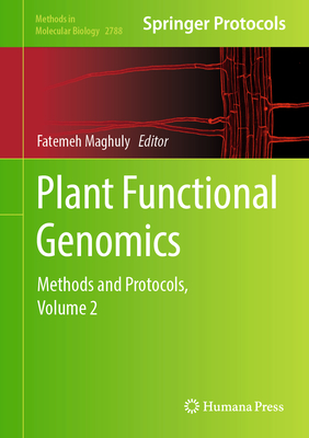 Plant Functional Genomics: Methods and Protocols, Volume 2 (Methods in Molecular Biology #2788)