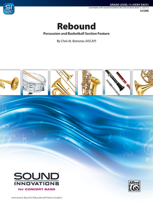 Rebound: Percussion and Basketball Section Feature, Conductor Score (Sound Innovations for Concert Band) Cover Image