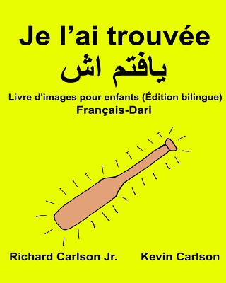 Je l'ai trouvée: Livre d'images pour enfants Français-Dari (Édition bilingue) Cover Image