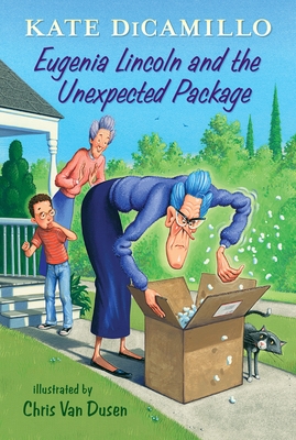 Eugenia Lincoln and the Unexpected Package: Tales from Deckawoo Drive, Volume Four (Tales from Mercy Watson's Deckawoo Drive #4) By Kate DiCamillo, Chris Van Dusen (Illustrator) Cover Image