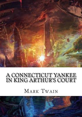 A Connecticut Yankee in King Arthur's Court