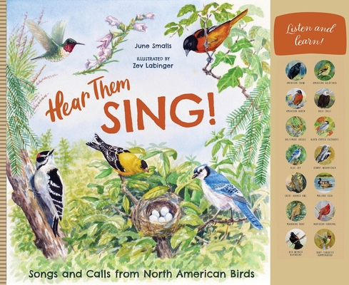 Hear Them Sing: A Kid's Book of North American Bird Songs and
