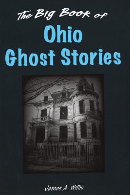 The Big Book of Ohio Ghost Stories (Big Book of Ghost Stories) Cover Image